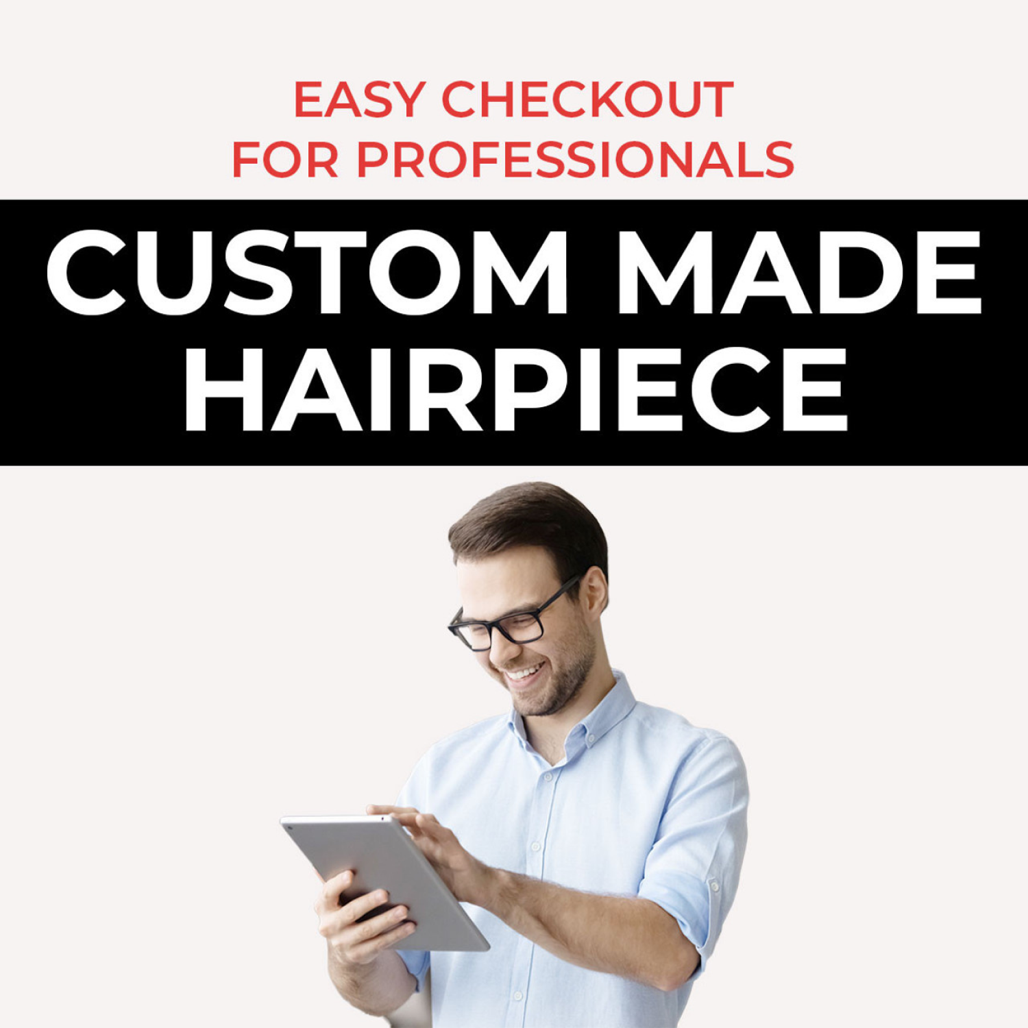 Custom Made Toupee Quick Order with Order Form